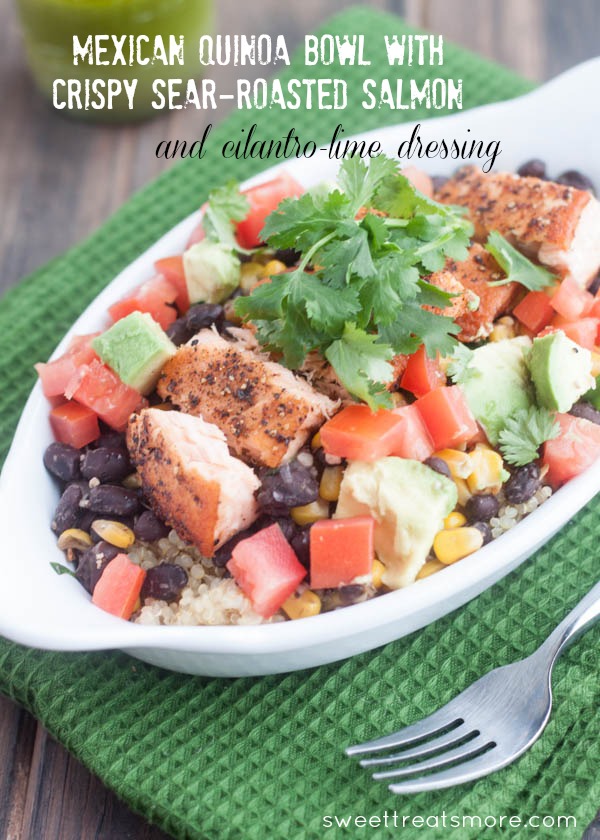 Mexican Quinoa Bowl with Crispy Sear-Roasted Salmon + Cilantro-Lime Dressing